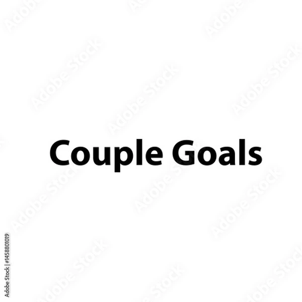 Fototapeta Couple Goals —Simple Bold Text, Isolated on Black Background