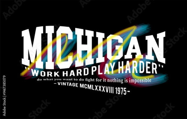 Obraz Michigan slogan lettering design. retro vintage college varsity style. modern illustration for t shirt, sweatshirt or other apparel print.