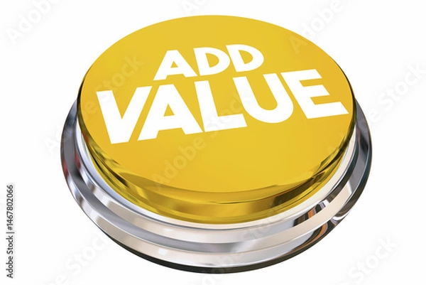 Fototapeta Add Value Button More Valuable Best Choice Option 3d Illustration