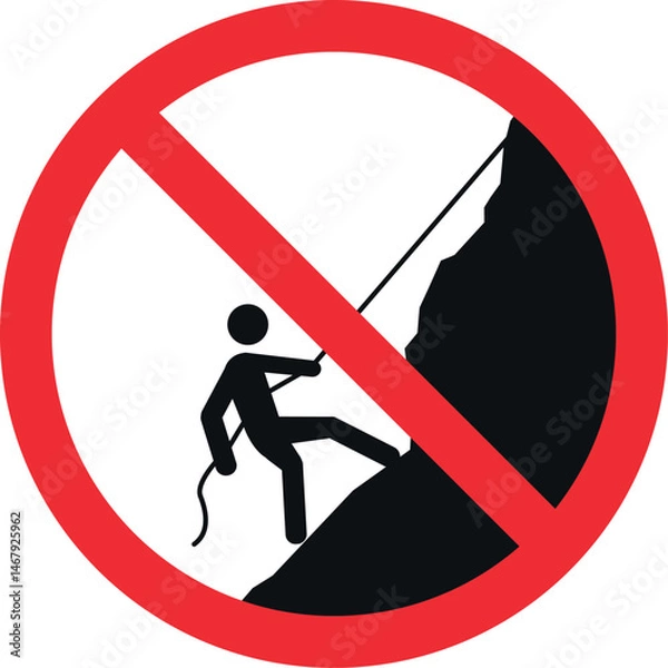 Obraz No climbing mountain sign. Forbidden signs and symbols.
