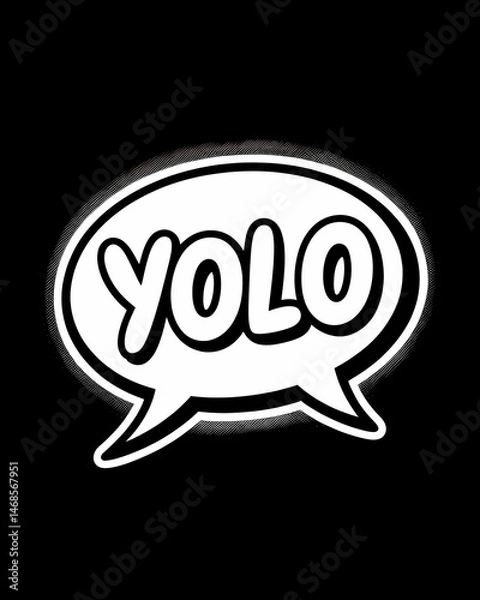 Fototapeta Bold Graphic Art Featuring A White Speech Bubble With The Word Yolo On A Stark Black Backdrop