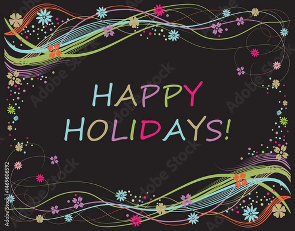 Obraz Decorative greeting card of colorful lines,swirls, flowers, lettering happy holidays, black background, vector illustration