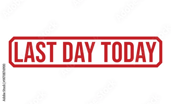 Fototapeta Last Day Today Red Seal with Bold Text on White Background Sign Design