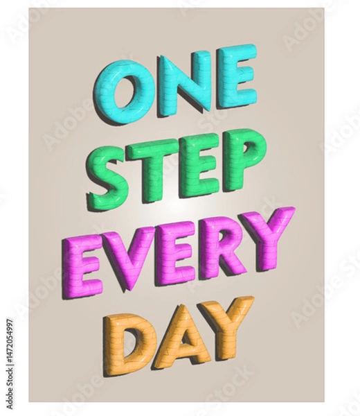 Fototapeta 3D Colorful Typography Illustration Featuring The Motivational Quote "One Step Every Day" With Playful, Vibrant Letters And Shadows On A Light Background. Great For Motivation And Inspiration Posters.