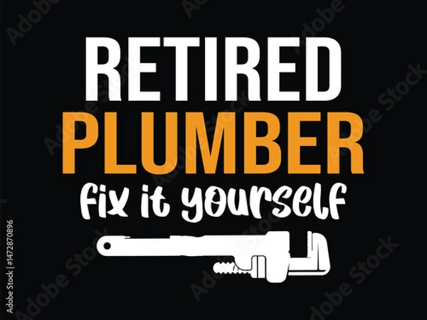 Obraz Retired Plumber Fix It Yourself