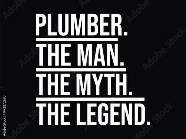 Obraz Plumber The Man The Myth The Legend