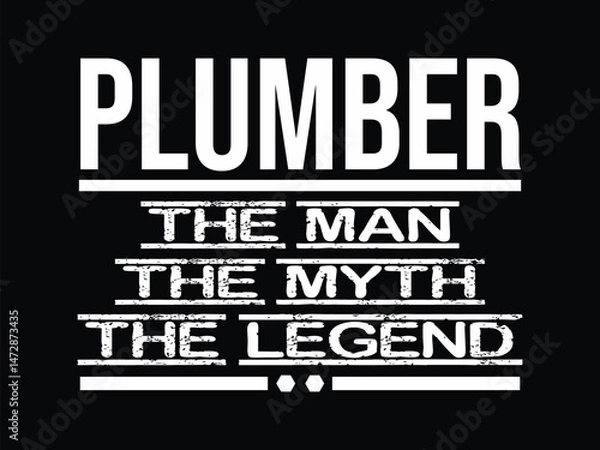 Obraz Plumber The Man The Myth The Legend