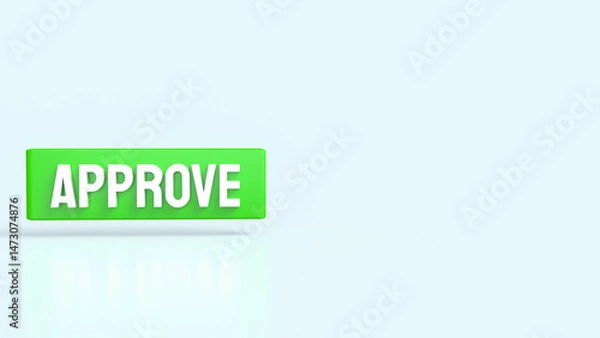 Fototapeta The Green Approve on white background 3d Rendering.