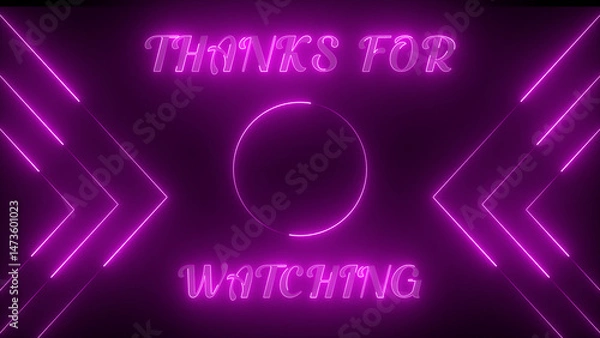 Obraz Abstract thanks for watching neon bright 4k illustration on black background. Thanks for watching neon light text with isolated on black background illustration.	
