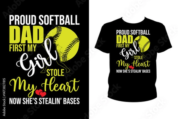 Obraz Proud softball dad first my girl stole my heart Quotes svg, softball Svg, t-shirt design for prints, softball t-shirt design cut file