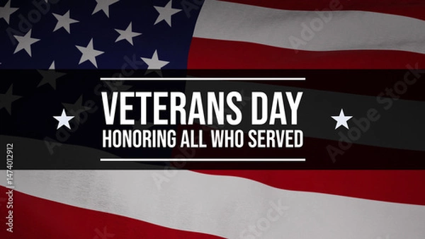 Fototapeta A powerful Veterans Day tribute image featuring the message "Honoring All Who Served" overlaid on the waving American flag. Perfect for use in patriotic projects, military recognition.