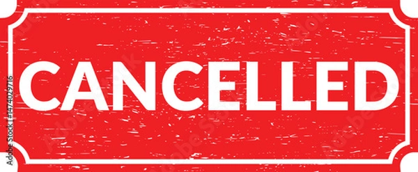 Fototapeta Cancelled rubber stamp, Cancelled stamp seal, Cancelled stamp, Grunge red cancelled word rubber seal stamp on white background