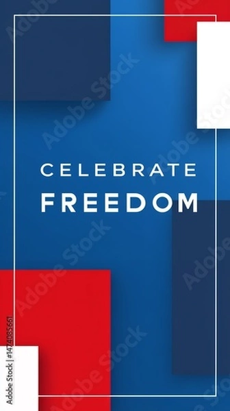 Fototapeta A blue and red poster with the words "Celebrate Freedom" written in white. The poster has a modern