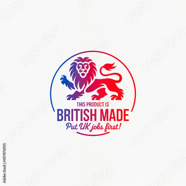 Obraz Premium British Manufacturing Badge Encouraging Consumer Support For Local Industry And Workforce