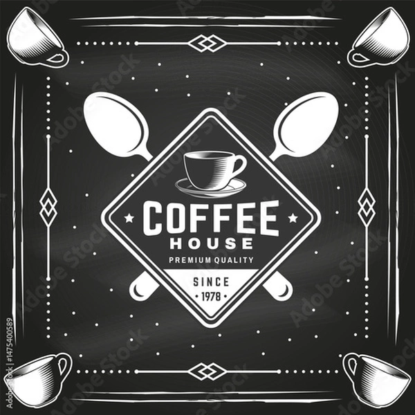 Obraz Coffee house logo, badge, patch design on the chalkboard. Vector. Concept for cafe and restaurant logo, brand, label. Vintage Coffee House Logo with Cup and coffee spoon