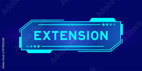 Fototapeta Futuristic hud banner that have word extension on user interface screen on blue background
