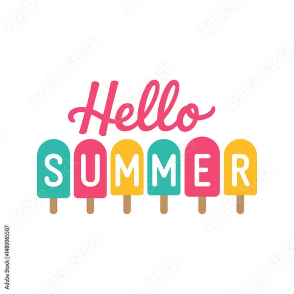 Fototapeta Hello Summer Text With Colorful Popsicles and Joyful Seasonal Iconography