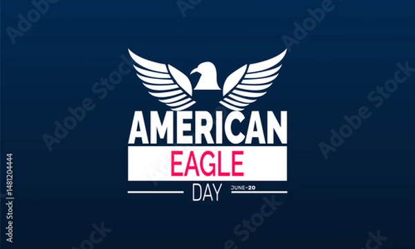 Fototapeta National American Eagle Day, June 20 – Eagle Day Concept, Patriotic Poster, Banners, Cards, Social Media Post or Bald Eagle Background Design Inspiration Vector Illustration