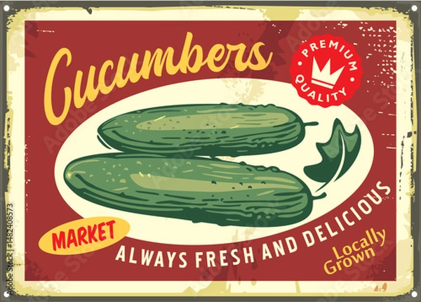Obraz Fresh organic cucumbers retro tin sign template. Vegetables vector illustration. Cucumber vintage poster design.