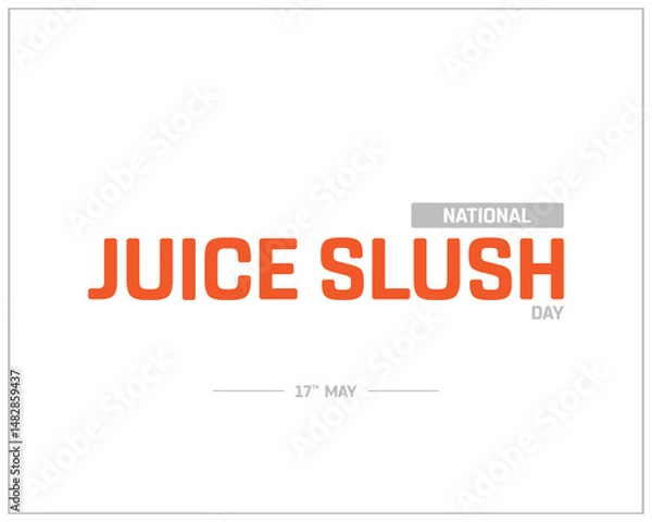 Fototapeta National Juice Slush Day design on white background, Typographic Design of National Juice Slush Day, Vector Design of National Juice Slush Day, National Juice Slush Day