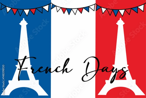 Obraz Festive vector illustration featuring the text "French Days" with elements of the French flag and the Eiffel Tower, celebrating a French-themed event or national promotion