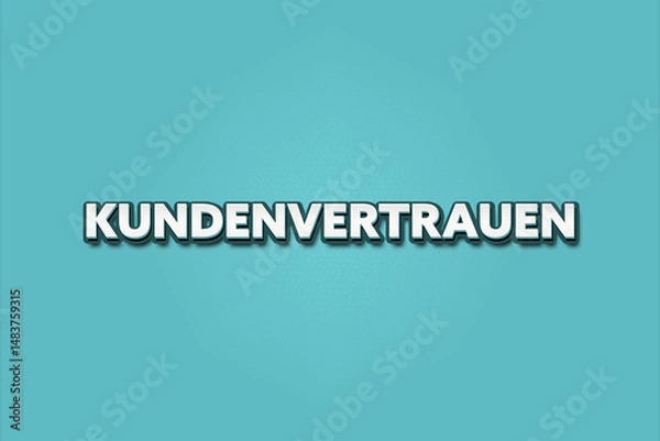 Fototapeta Kundenvertrauen (Customer trust) - A turquoise banner illustration with white text.