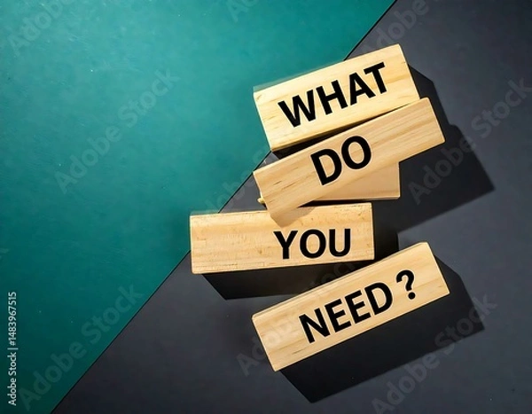 Fototapeta Wooden Blocks Ask What Do You Need? Customer Needs Question