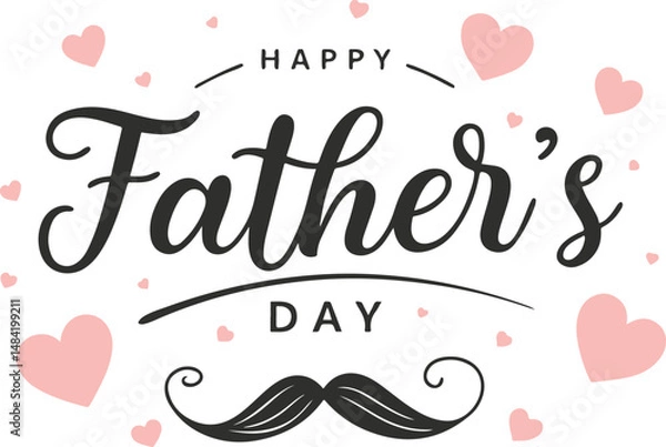 Obraz Happy Father's Day Elegant Calligraphy with Mustache and Hearts Vector