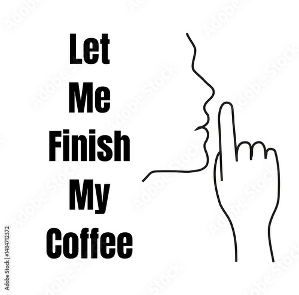Obraz Let Me Finish My Coffee 