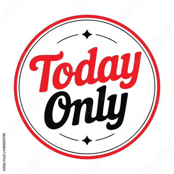 Fototapeta Today only red and black retro style circle badge promoting limited time offers