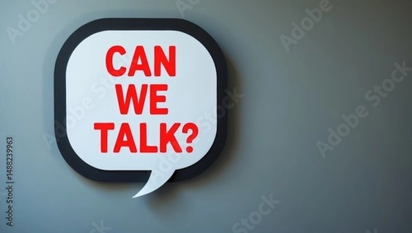 Fototapeta Gray wall note with a balloon saying CAN WE TALK - a direct request for a serious conversation about issues