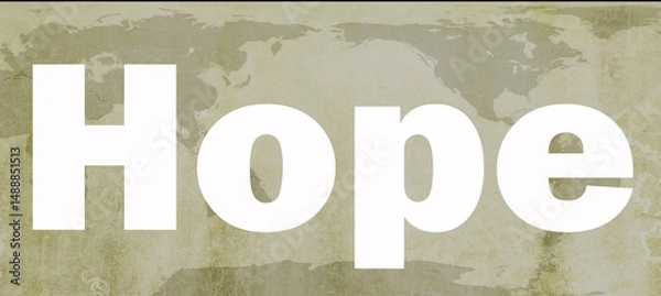 Fototapeta `HOPE´as a graphic written sign. Written on a wall as graffiti. Hope for the climate and for the peace.