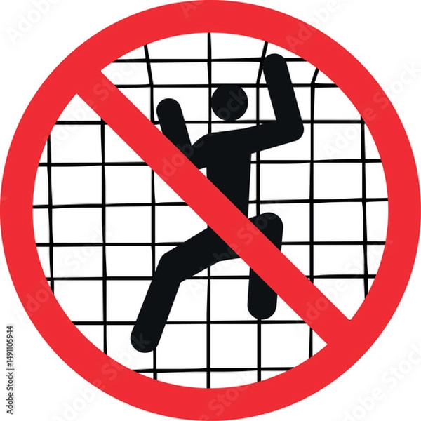 Obraz No climbing sign. Forbidden signs and symbols.