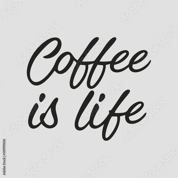 Fototapeta Coffee is Life