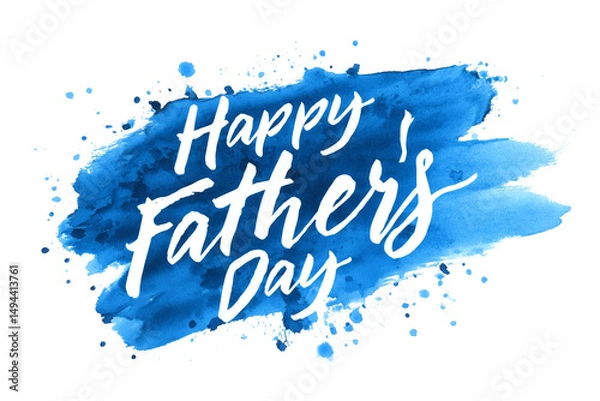 Fototapeta A set of creative blue paint-styled Father's Day greetings with dynamic brushstrokes and celebratory design elements isolated on a transparent background