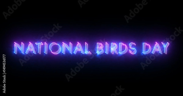 Fototapeta National Birds Day text animation.National Birds Day text background.Neon-colored Birds Day text for banners, social media, Marketing, Sales, and Science.Easy to put into any video.