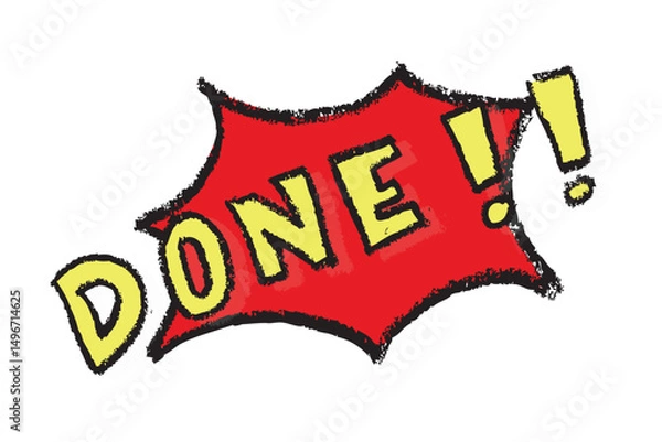 Obraz Hand drawn Crayon Comic Style Text  DONE with Speech Bubbles on White Background