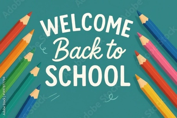 Fototapeta Welcome Back to School Colorful Pencils and Cheerful Text on a Bright Background for Educational Themes and Learning Materials