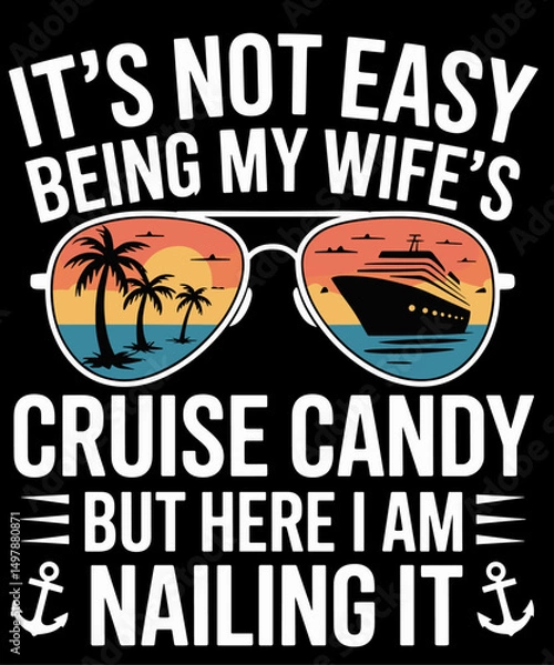 Obraz s Not Easy Being My Wife's Cruise Candy Husband Cruise
