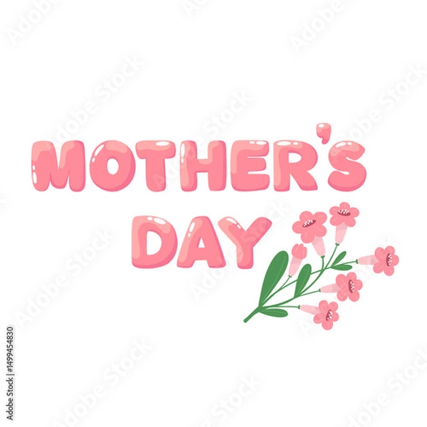 Obraz Mother's Day. Text, lettering with flowers for the holiday.