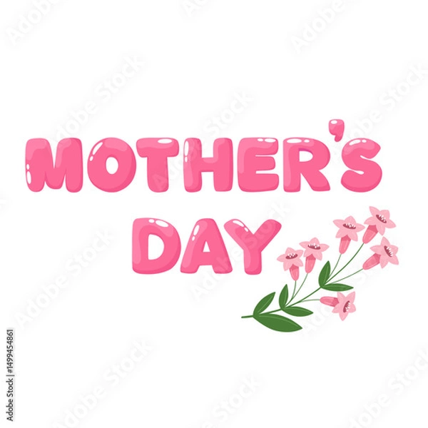 Obraz Mother's Day. Text, lettering with flowers for the holiday.