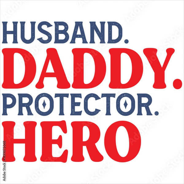 Obraz Husband. daddy. protector. hero