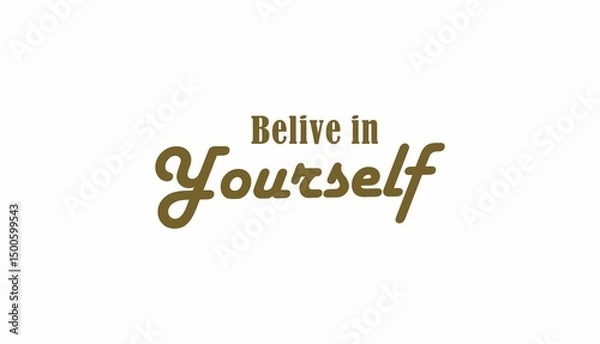 Fototapeta believe in yourself quotes vector illustration
