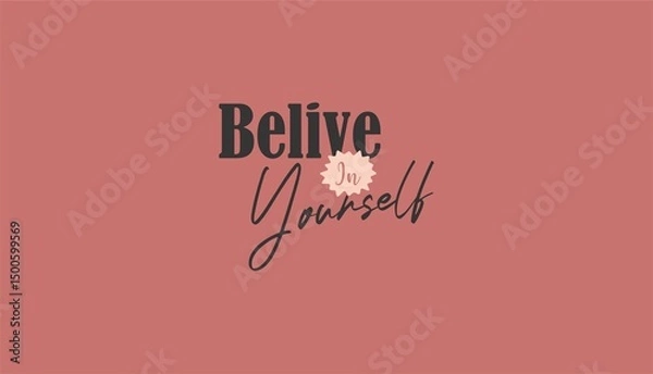 Fototapeta believe in yourself quotes vector illustration