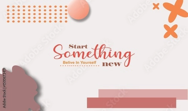 Fototapeta Start something new, abstract typography, motivational quotes, modern design slogan. Vector illustration,