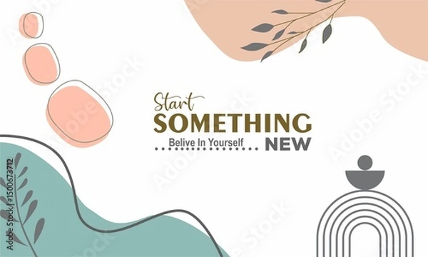 Fototapeta Start something new, abstract typography, motivational quotes, modern design slogan. Vector illustration,