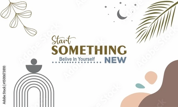 Fototapeta Start something new, abstract typography, motivational quotes, modern design slogan. Vector illustration,