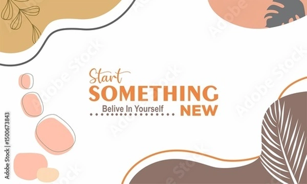 Fototapeta Start something new, abstract typography, motivational quotes, modern design slogan. Vector illustration,