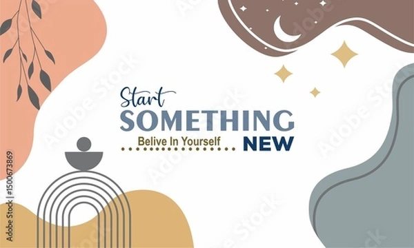 Fototapeta Start something new, abstract typography, motivational quotes, modern design slogan. Vector illustration,