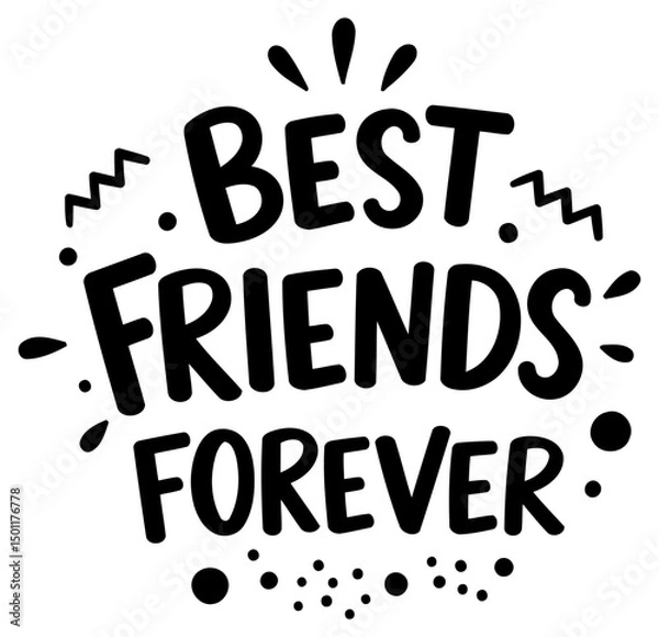 Obraz A simple, bold graphic design with the phrase "Best Friends Forever" in a fun, playful font, perfect for apparel, posters, and merchandise.
